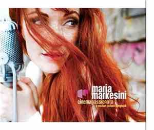 Maria Markesini - Cinema Passionata, A Motion Picture Songbook