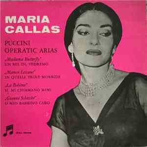 Maria Meneghini Callas And The Philharmonia Orchestra Conducted By Tullio Serafin - Puccini Operatic Arias