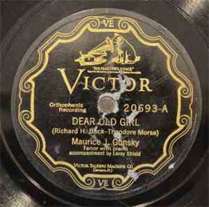 Maurice Gunsky - Dear Old Girl / When You Were Sweet Sixteen
