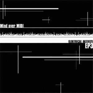 Mind Over MIDI - Elektrical Aktivity  EP 3