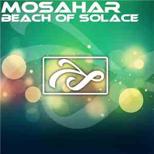 Mosahar - Beach Of Solace