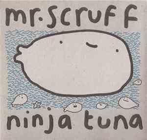 Mr. Scruff - Ninja Tuna
