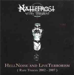 Nattefrost - HellNoise And LiveTerrorism (Rare Traxxx 2002 - 2007)