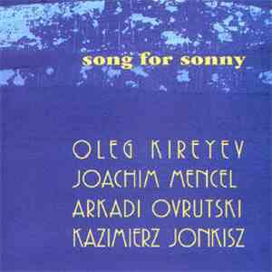 Олег Киреев, Joachim Mencel, Arkadi Ovrutski, Kazimierz Jonkisz - Song for Sonny
