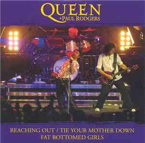 Queen + Paul Rodgers - Reaching Out / Tie Your Mother Down