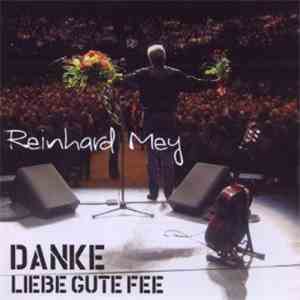 Reinhard Mey - Danke Liebe Gute Fee