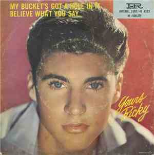 Ricky Nelson  - My Bucket's Got A Hole In It / Believe What You Say