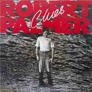 Robert Palmer - Clues