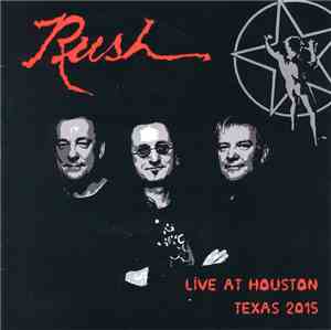 Rush - Live At Houston Texas 2015