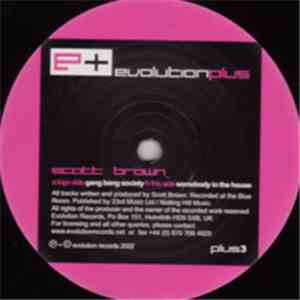 Scott Brown - Gang Bang Society / Somebody In The House