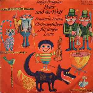 Sergej Prokofjew / Benjamin Britten - Peter Und Der Wolf / Orchesterführer Für Junge Leute