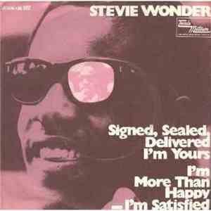 Stevie Wonder - Signed Sealed Delivered I'm Yours · I'm More Than Happy (I'm Satisfied)