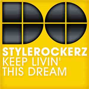 Stylerockerz - Keep Livin' This Dream