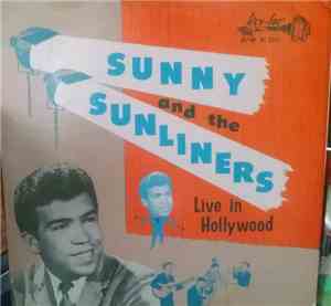 Sunny & The Sunliners - Live in Hollywood