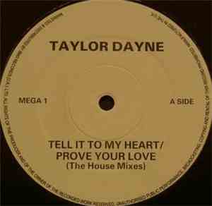 Taylor Dayne - Tell It To My Heart / Prove Your Love (The House Mixes)