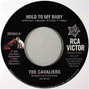 The Cavaliers - Hold To My Baby / Ooh It Hurts Me Baby
