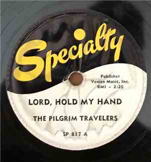 The Pilgrim Travelers - Lord, Hold My Hand / Never Knew Joy Before