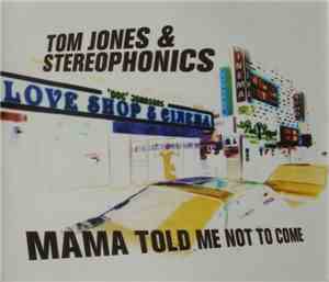 Tom Jones & Stereophonics - Mama Told Me Not To Come