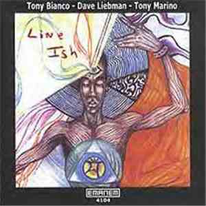 Tony Bianco - Dave Liebman - Tony Marino - Line Ish