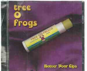 Tree O Frogs - Butter Your Lips