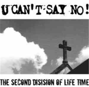 U Can't Say No! - Second Desision Of Lifetime