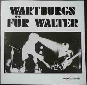 Wartburgs Für Walter - Complete Works