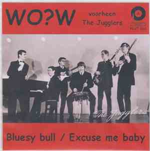 Wo?w - Bluesy Bull / Excuse Me Baby