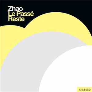 Zhao - Le Passé Reste