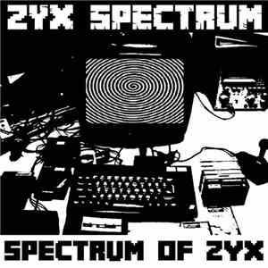 ZyX Spectrum - Spectrum Of ZYX