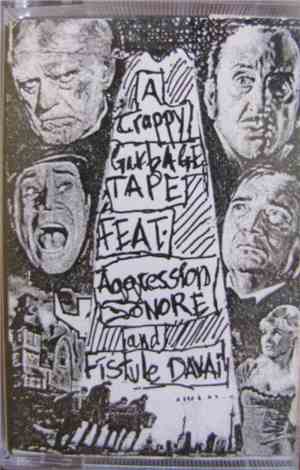 Agression Sonore / Fistule Davaï - A Crappy Garbage Tape