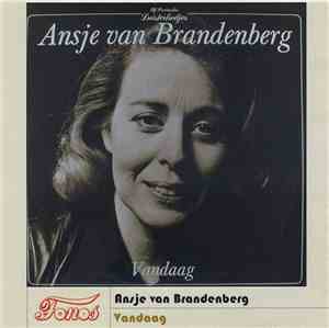 Ansje van Brandenberg - Vandaag