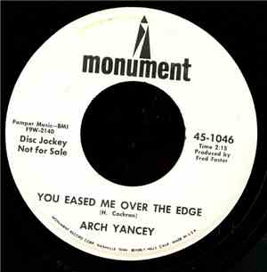 Arch Yancey - You Eased Me Over The Edge