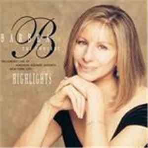 Barbra Streisand - The Concert - Highlights (Recorded Live At Madison Square Garden New York City)