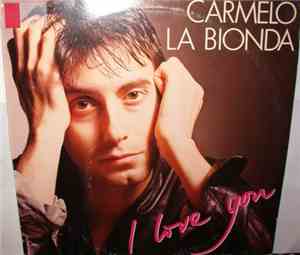 Carmelo La Bionda - I Love You