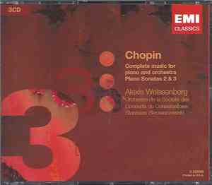 Chopin – Alexis Weissenberg - Piano, Orchestre De La Société Des Concerts Du Conservatoire, Stanislaw Skrowaczewski - Complete Music For Piano And Orchestra / Piano Sonatas 2 & 3