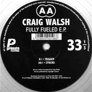 Craig Walsh - Fully Fueled E.P.