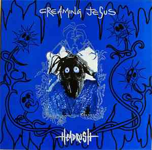 Creaming Jesus - Headrush
