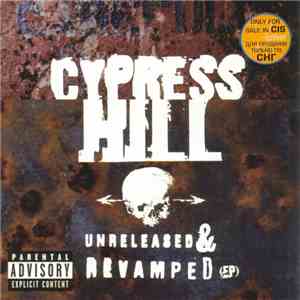 Cypress Hill - Unreleased & Revamped (EP)