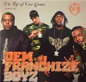 Dem Franchize Boyz - On Top Of Our Game