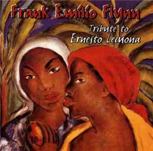Frank Emilio Flynn - Tríbute To Ernesto Lecuona