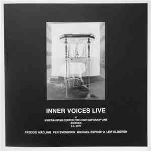 Freddie Wadling / Per Svensson / Michael Esposito / Leif Elggren - Inner Voices Live At Kristianstad Center For Contemporary Art, Sweden 9.4.2011