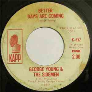 George Young & The Sidemen - Better Days Are Coming / P.J.'s Party