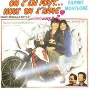 Gilbert Montagné - On S'En Fout... Nous On S'Aime
