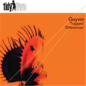 Guyver - Trapped / Differences