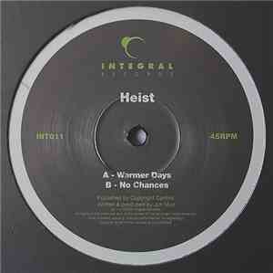 Heist - Warmer Days / No Chances