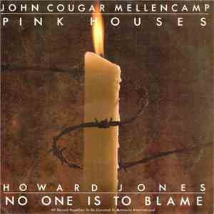 John Cougar Mellencamp / Howard Jones - Pink Houses / No One Is To Blame