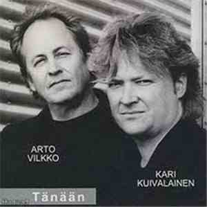 Kari Kuivalainen & Arto Vilkko - Tänään