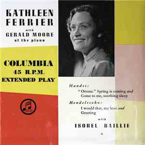 Kathleen Ferrier, Gerald Moore, Isobel Baillie - Kathleen Ferrier With Gerald Moore At The Piano