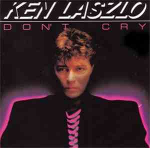 Ken Laszlo - Don't Cry