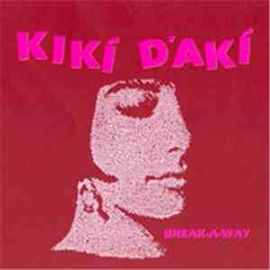 Kiki D'Aki - Break A Way